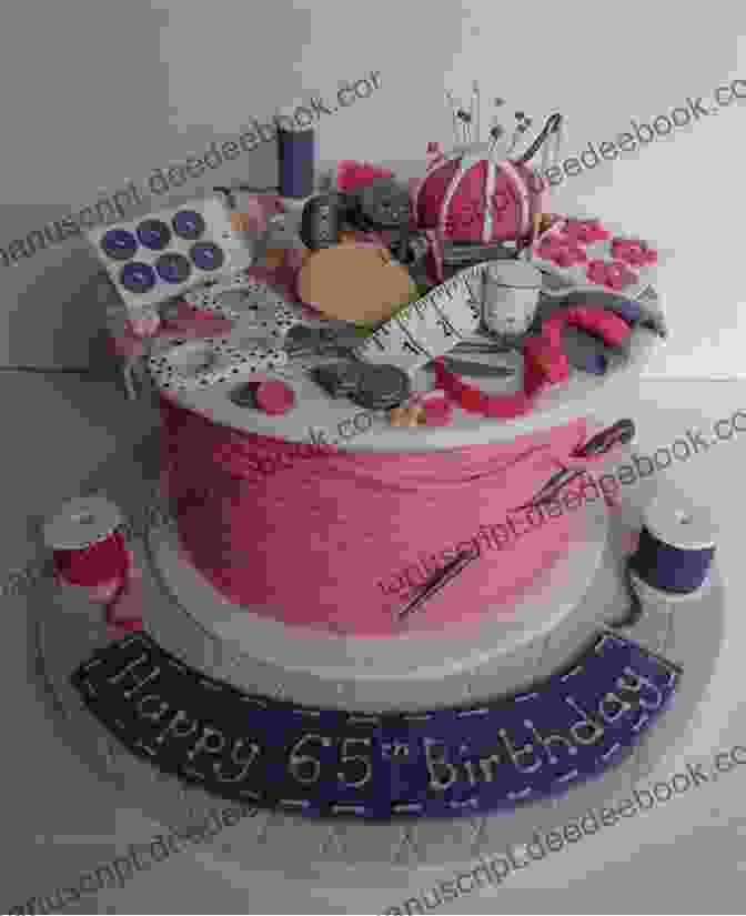Birthday Cake By The Dressmaker Cottage The Dressmaker S Cottage (Cottages Cakes Crafts 6)