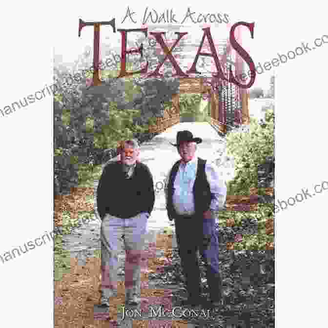 Jon McConal Walking Across Texas A Walk Across Texas Jon McConal