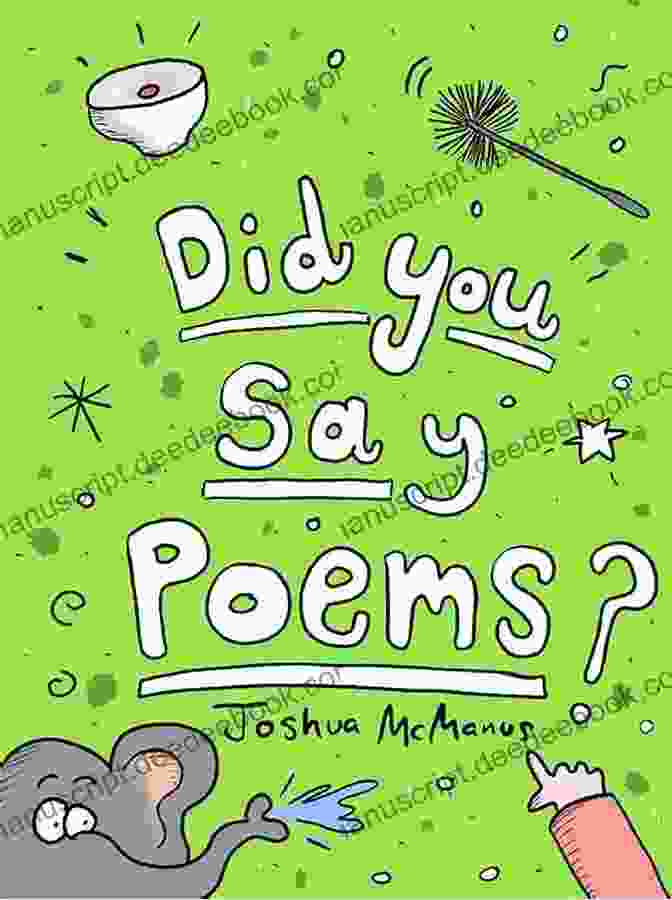 Joshua Mcmanus, Author Of 'Did You Say Poems' Children S Books: Did You Say Poems? Joshua McManus: Children S Poems Humorous Children S Poetry That S Great For Early Readers (Weird And Wonderful Poems 1)