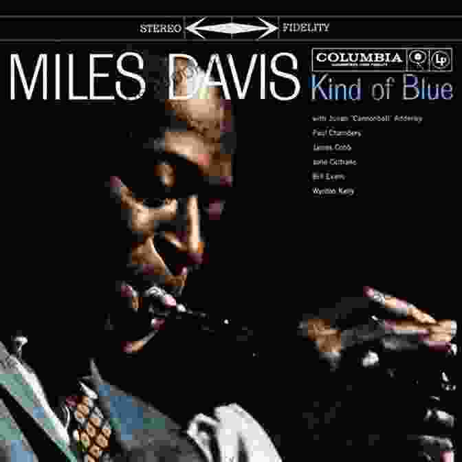 Kind Of Blue (Miles Davis) The Listening Party: Artists Bands And Fans Reflect On 100 Favourite Albums