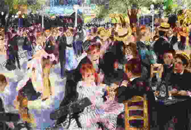 Pierre Auguste Renoir, Bal Du Moulin De La Galette, 1876 Art + Paris Impressionists Post Impressionists: The Ultimate Guide To Artists Paintings And Places In Paris And Normandy (Art+)