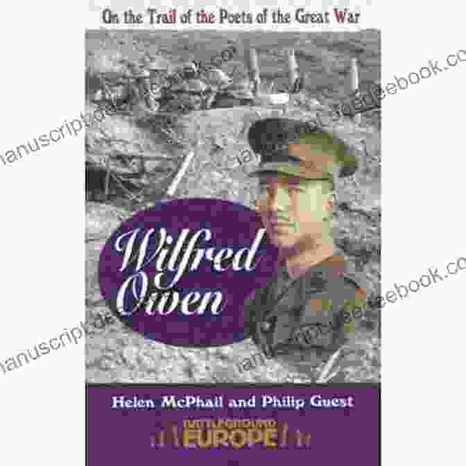 Rupert Brooke Wilfred Owen: On The Trail Of The Poets Of The Great War (Battleground Europe)