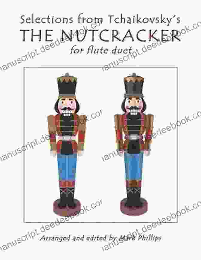 Selections From Tchaikovsky's The Nutcracker For Flute Duet Selections From Tchaikovsky S THE NUTCRACKER For Flute Duet