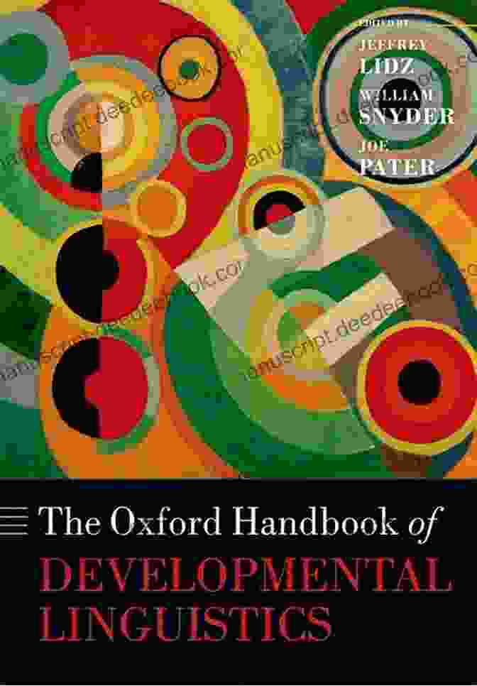 The Oxford Handbook Of Developmental Linguistics The Oxford Handbook Of Developmental Linguistics (Oxford Handbooks)