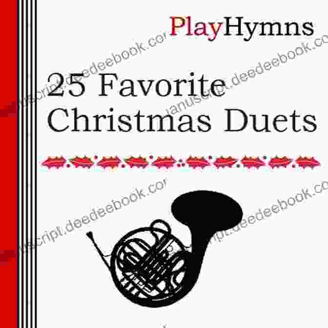 The Twelve Days Of Christmas Christmas Duet For French Horn 25 Christmas Duets For French Horn In F VOL 2: Easy For Beginner/intermediate