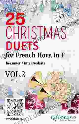 25 Christmas Duets For French Horn In F VOL 2: Easy For Beginner/intermediate