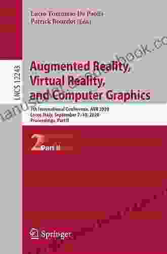 Augmented Reality Virtual Reality And Computer Graphics: 7th International Conference AVR 2024 Lecce Italy September 7 10 2024 Proceedings Part Notes In Computer Science 12243)