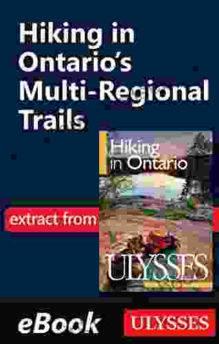 Hiking In Ontario S Multi Regional Trails