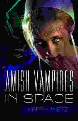 Amish Vampires In Space (Peril In Plain Space 1)