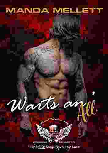 Warts An All Wicked Warriors MC Arizona Chapter: Bleeding Souls Saved By Love (Wicked Bad Boys Biker Motorcycle Club Romance)
