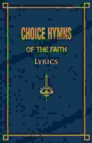 Choice Hymns Of The Faith Lyrics