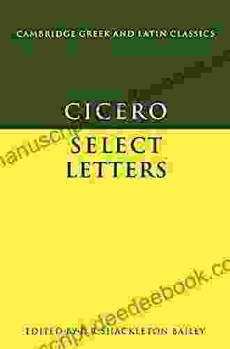 Cicero: Select Letters (Cambridge Greek And Latin Classics)