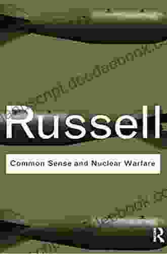 Common Sense And Nuclear Warfare (Routledge Classics)