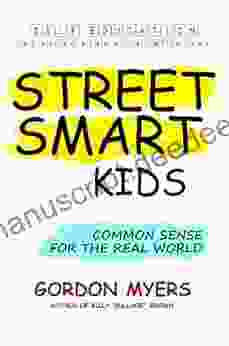 Street Smart Kids: Common Sense For The Real World