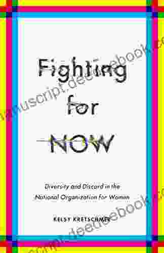 Fighting For NOW: Diversity And Discord In The National Organization For Women