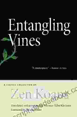 Entangling Vines: A Classic Collection Of Zen Koans