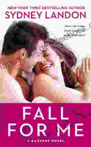 Fall For Me: A Danvers Novel (Danvers 3)