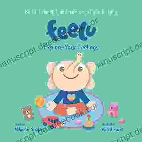 Feelu: Explore Your Feelings Niloufar Shafiei