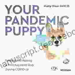 Your Pandemic Puppy: Finding And Raising A Well Adjusted Dog During COVID 19