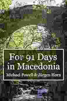 For 91 Days In Macedonia Michael Powell