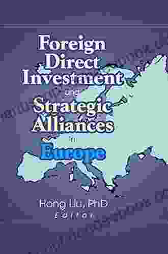 Foreign Direct Investment And Strategic Alliances In Europe (Monograph Published Simultaneously As The Journal Of Euromarketing 1)