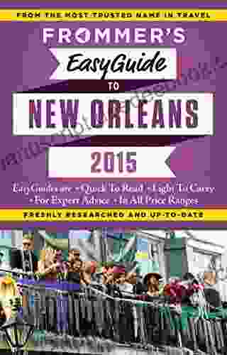 Frommer S EasyGuide To New Orleans 2024 (Easy Guides)