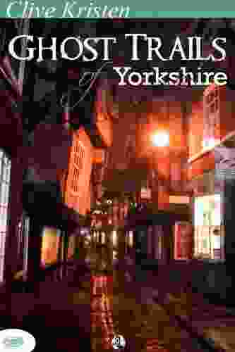 Ghost Trails Of Yorkshire Michael Collier