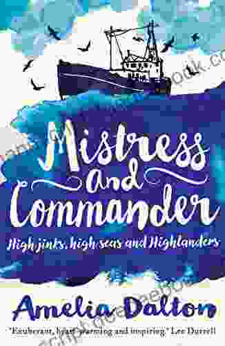 Mistress And Commander: High Jinks High Seas And Highlanders