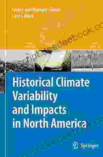 Historical Climate Variability And Impacts In North America