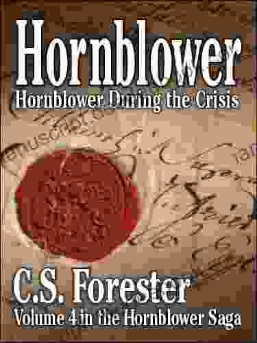Hornblower During The Crisis An Unfinished Novel (Hornblower Saga 4)
