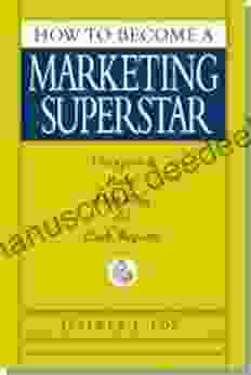 How To Become A Marketing Superstar: Unexpected Rules That Ring The Cash Register