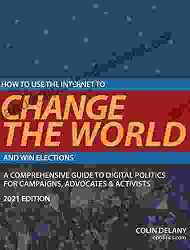 How To Use The Internet To Change The World And Win Elections: 2024 Edition