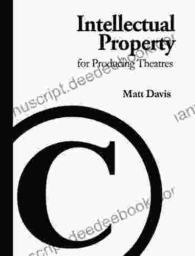 Intellectual Property For Producing Theatres