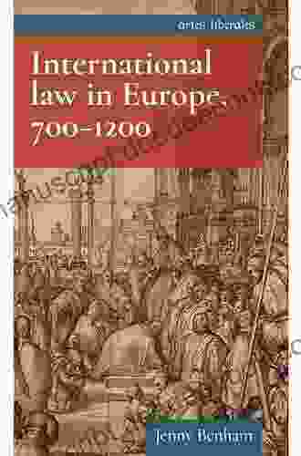 International Law In Europe 700 1200 (Artes Liberales)