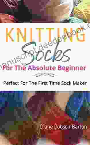 Knitting Socks: For The Absolute Beginner