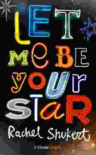 Let Me Be Your Star (Kindle Single)