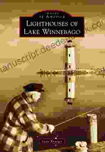 Lighthouses Of Lake Winnebago (Images Of America)