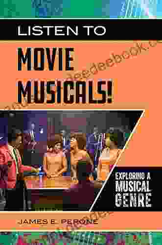 Listen To Movie Musicals Exploring A Musical Genre (Exploring Musical Genres)