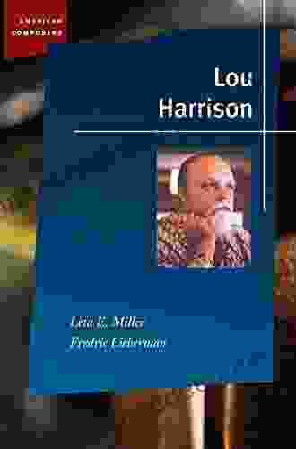 Lou Harrison (American Composers) Leta E Miller