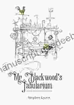 Mr Blackwood S Fabularium: Traveller S Tales From Victorian England