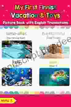 My First Finnish Vacation Toys Picture With English Translations: Bilingual Early Learning Easy Teaching Finnish For Kids (Teach Learn Words For Children 24) (Finnish Edition)