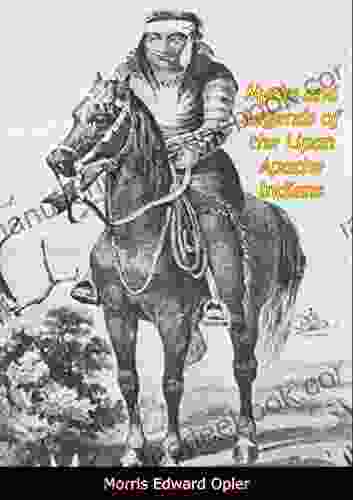 Myths And Legends Of The Lipan Apache Indians