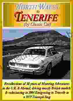 North Wales To Tenerife: By Classic Car