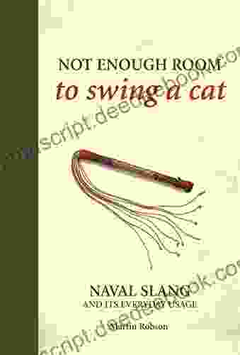 Not Enough Room To Swing A Cat: Naval Slang And Its Everyday Usage
