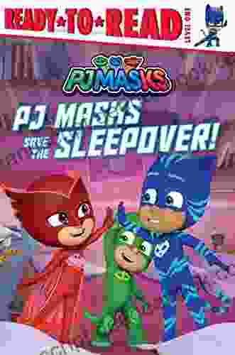 PJ Masks Save The Sleepover : Ready To Read Level 1