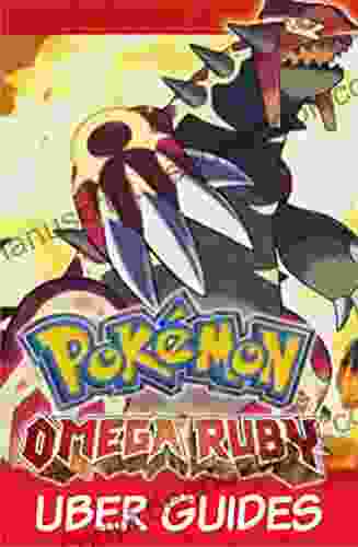Pokemon Omega Ruby: Pokemon Omega Ruby Guide Game Walkthrough (Hint Cheats Tips AND MORE )
