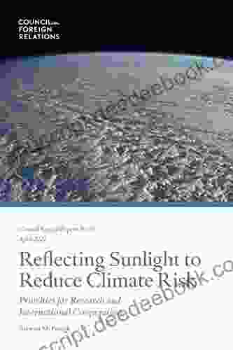 Reflecting Sunlight To Reduce Climate Risk: Priorities For Research And International Cooperation