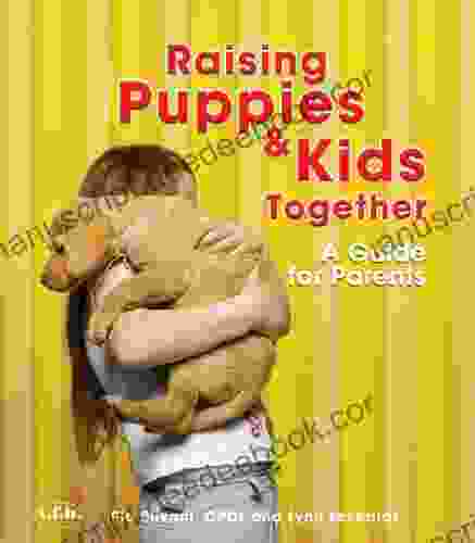 Raising Puppies Kids Together: A Guide For Parents