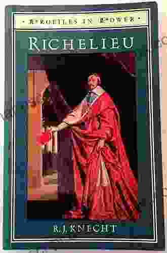 Richelieu (Profiles In Power) R J Knecht