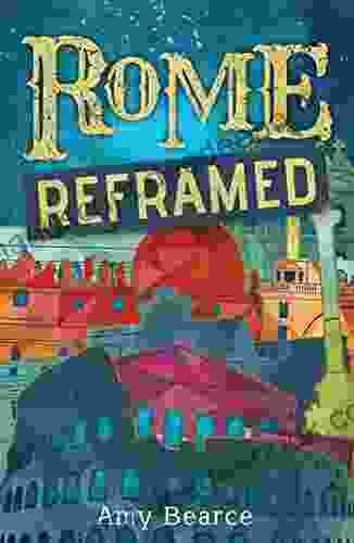Rome Reframed (Wish Wander) Amy Bearce